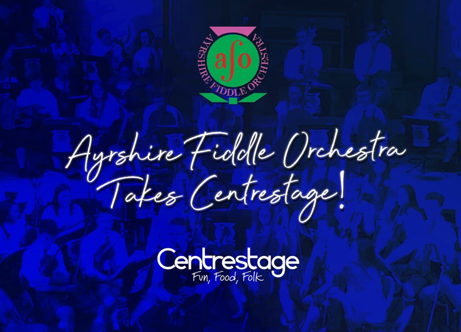 Ayrshire Fiddle Orchestra Takes CentreStage (Press Release)